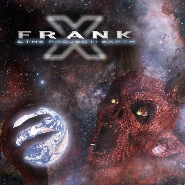 Frank X & The project: Earth